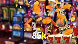 85k bet